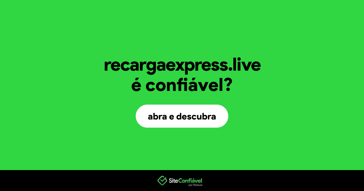 O site recargaexpress.live é confiável?
