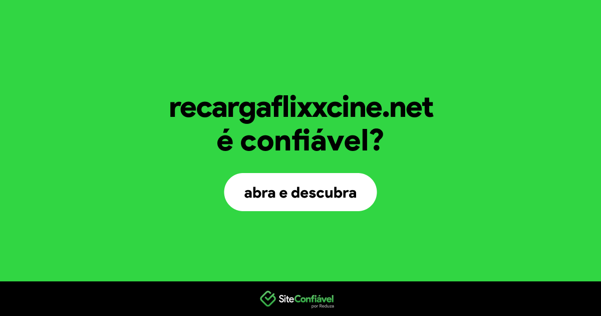 O site recargaflixxcine.net é confiável?