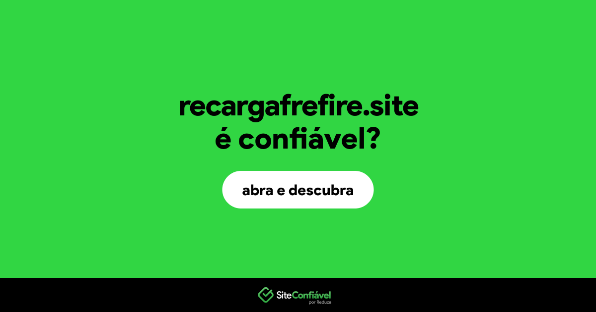 O site recargafrefire.site é confiável?