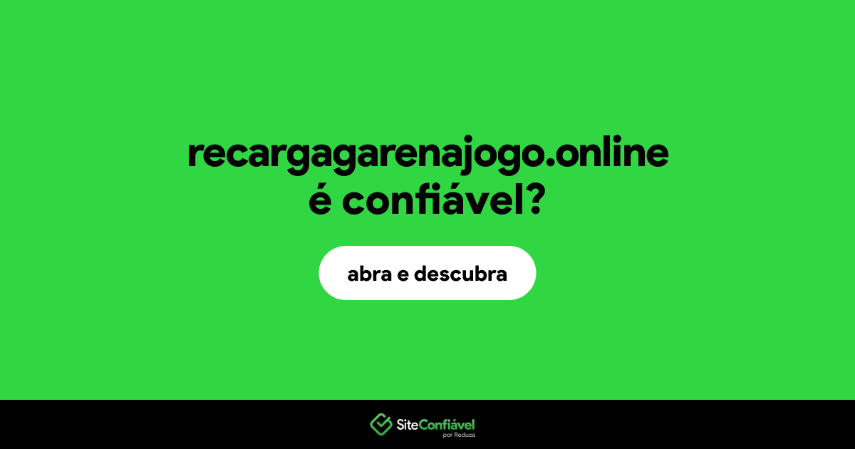 O site recargagarenajogo.online é confiável?