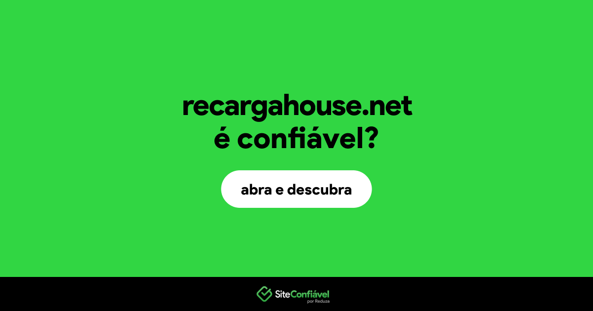 O site recargahouse.net é confiável?