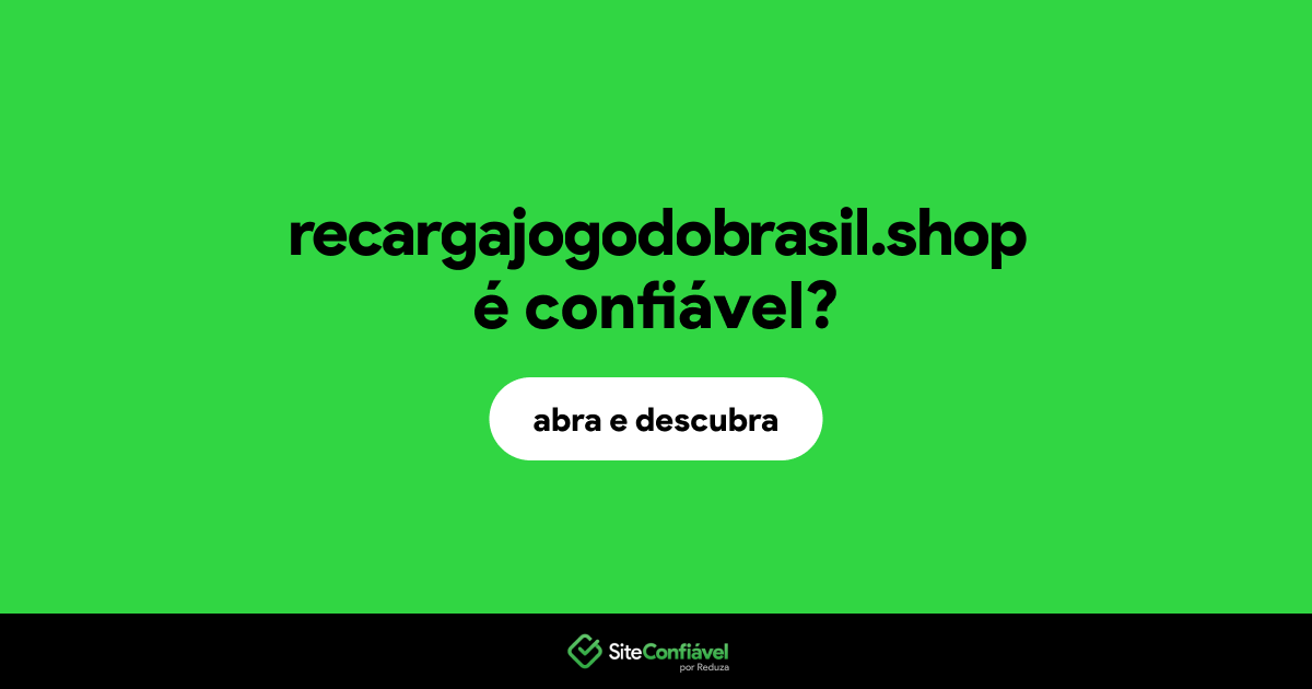 O site recargajogodobrasil.shop é confiável?