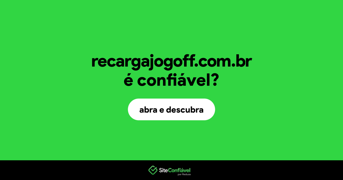 O site recargajogoff.com.br é confiável?