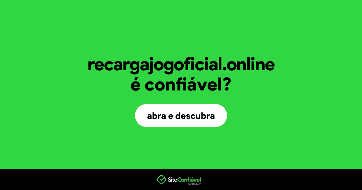 O site recargajogoficial.online é confiável?