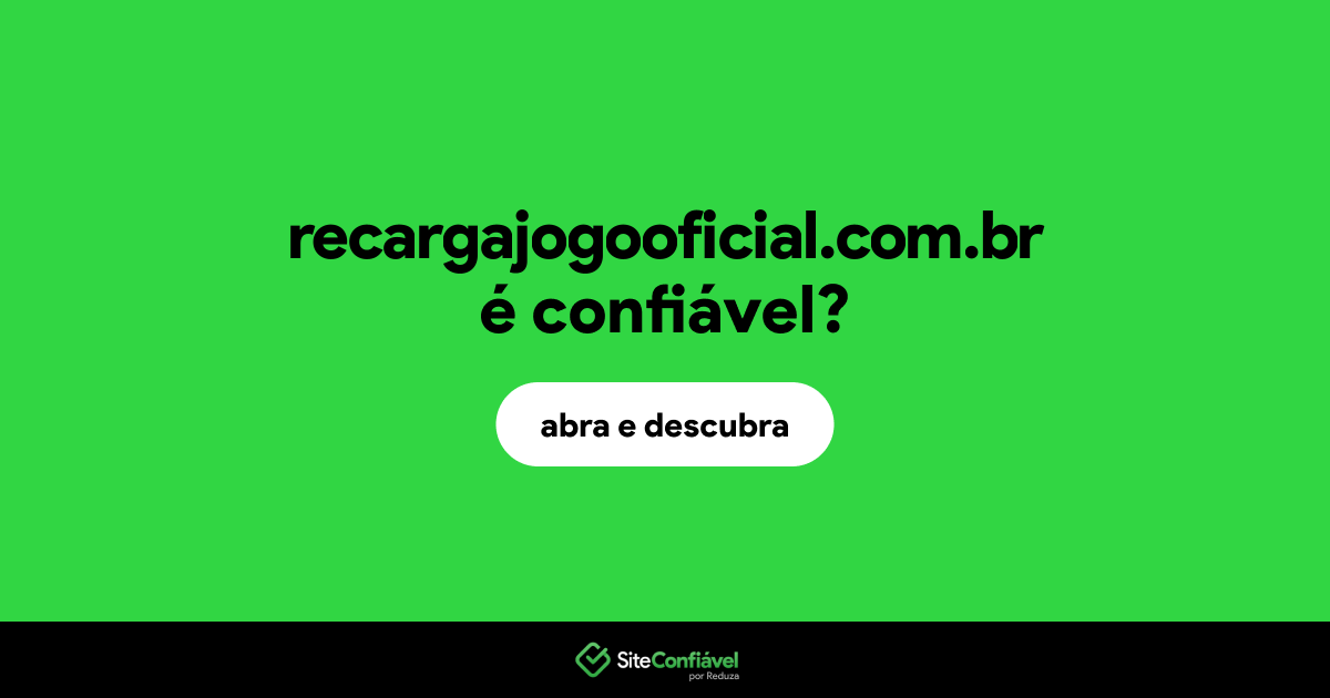 O site recargajogooficial.com.br é confiável?