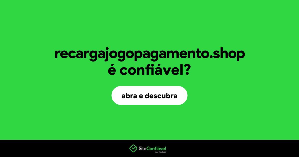 O site recargajogopagamento.shop é confiável?