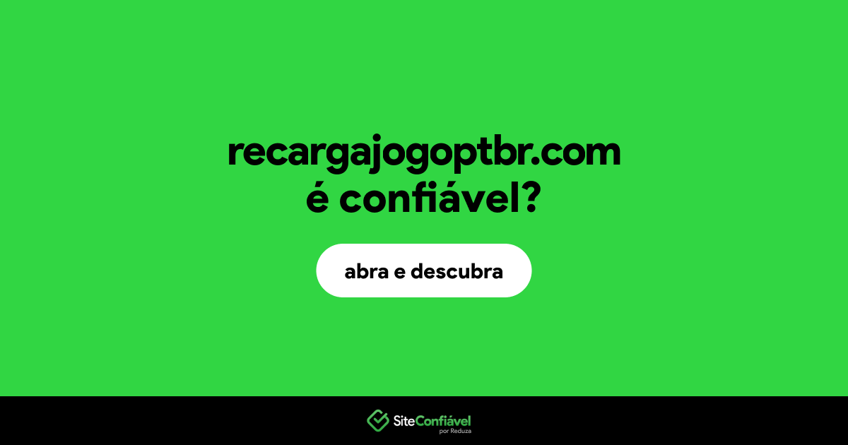 O site recargajogoptbr.com é confiável?