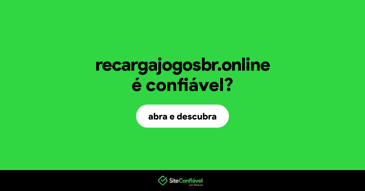 O site recargajogosbr.online é confiável?