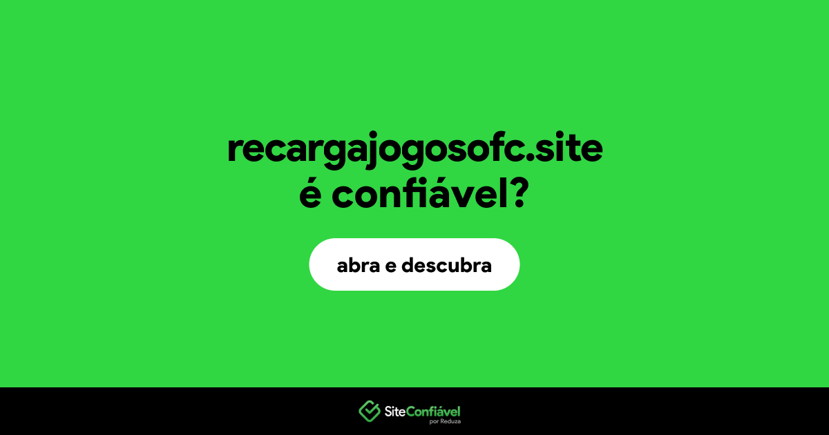 O site recargajogosofc.site é confiável?