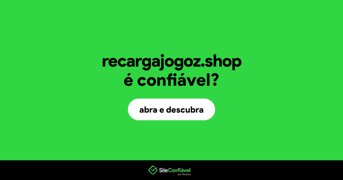 O site recargajogoz.shop é confiável?