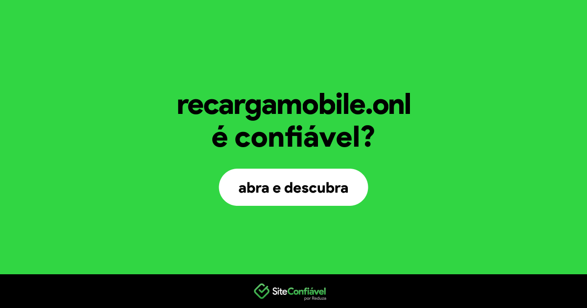 O site recargamobile.onl é confiável?