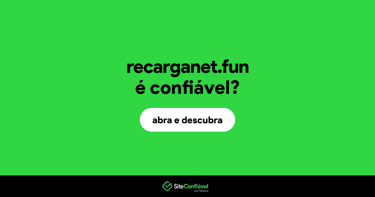 O site recarganet.fun é confiável?