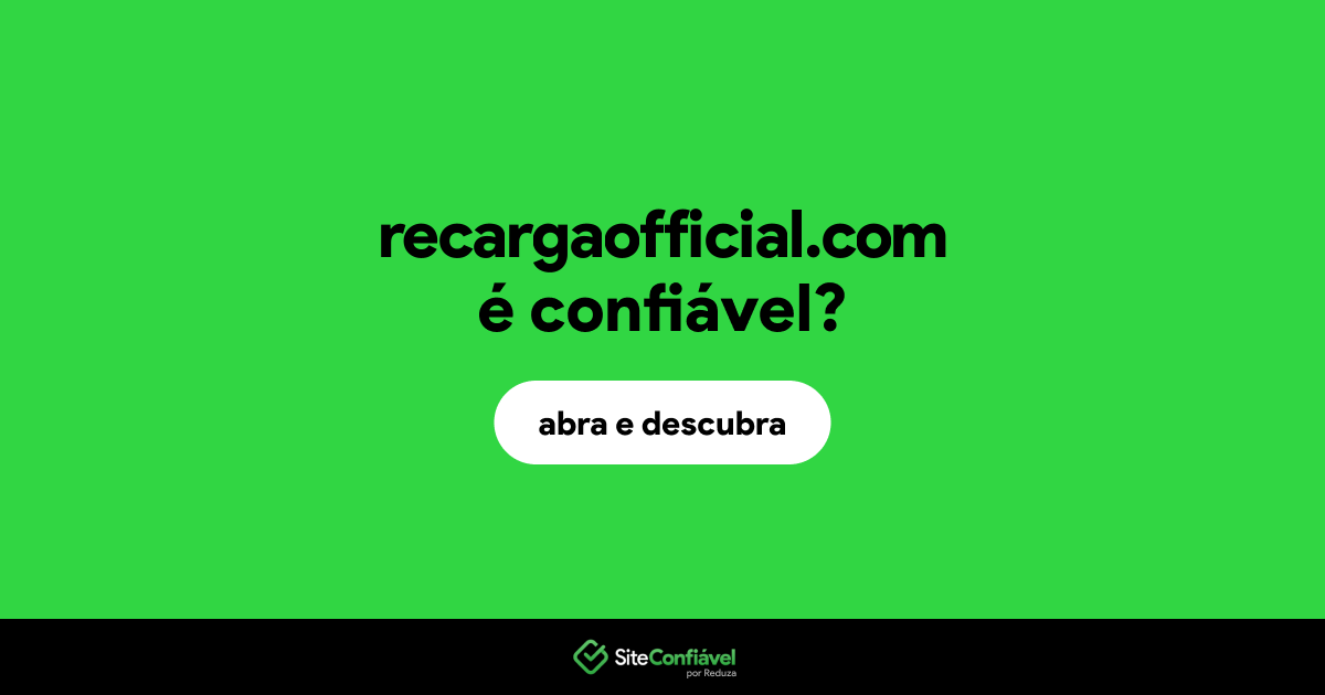 O site recargaofficial.com é confiável?