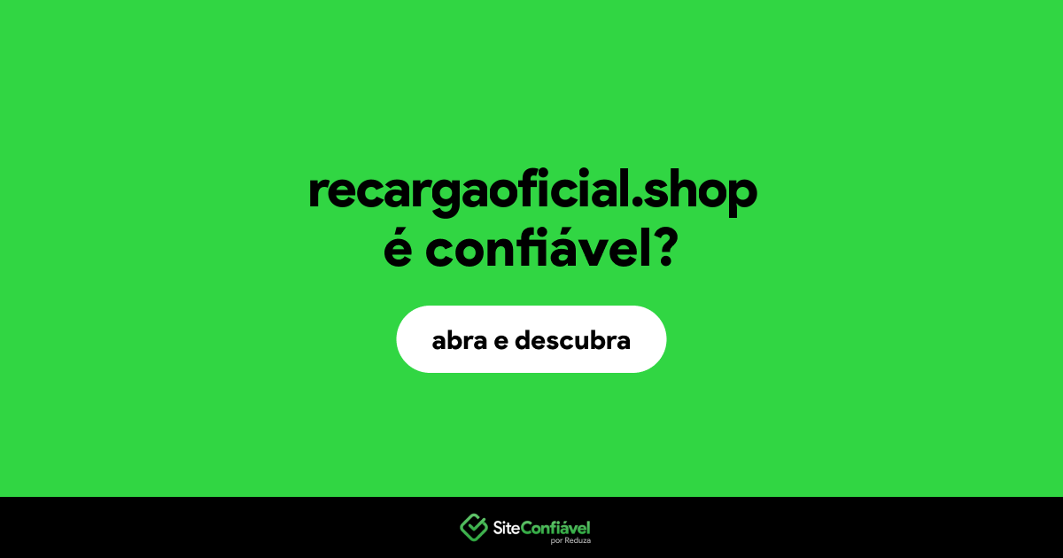 O site recargaoficial.shop é confiável?
