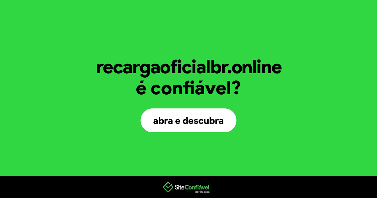 O site recargaoficialbr.online é confiável?