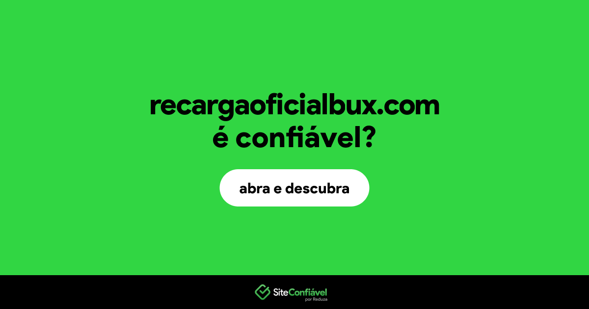 O site recargaoficialbux.com é confiável?