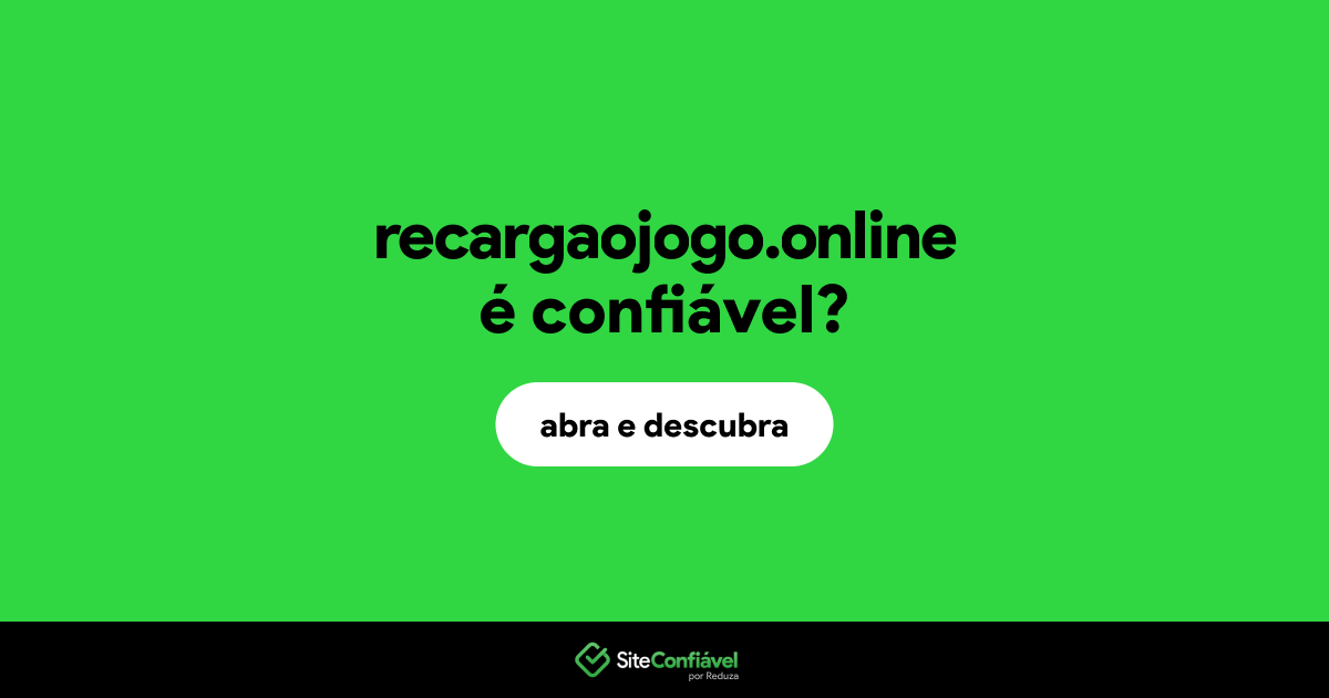 O site recargaojogo.online é confiável?