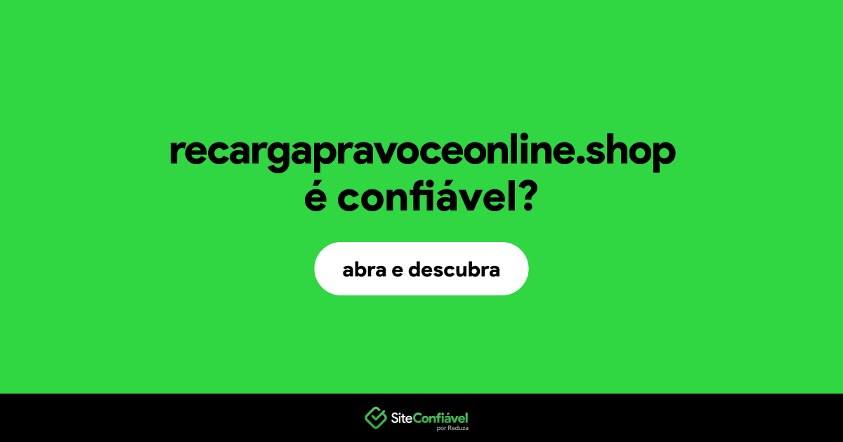 O site recargapravoceonline.shop é confiável?
