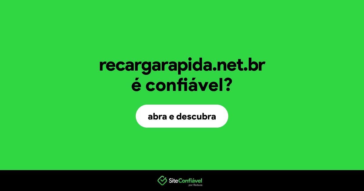 O site recargarapida.net.br é confiável?