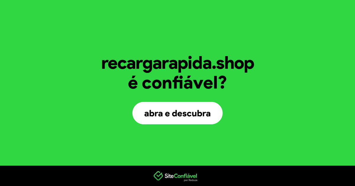 O site recargarapida.shop é confiável?