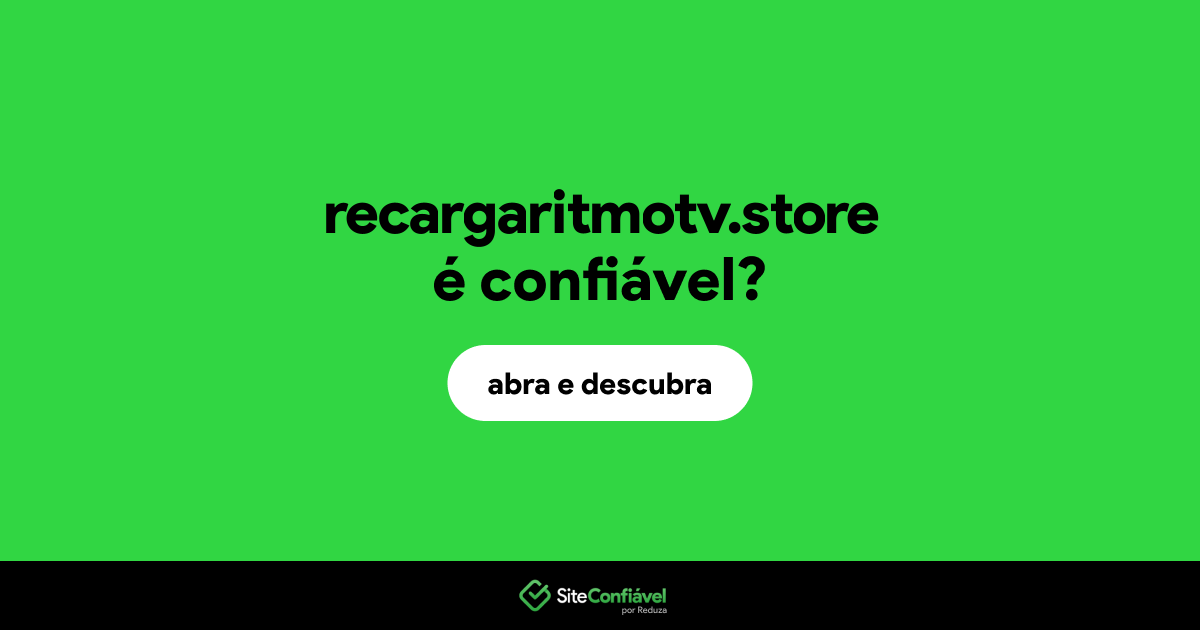 O site recargaritmotv.store é confiável?