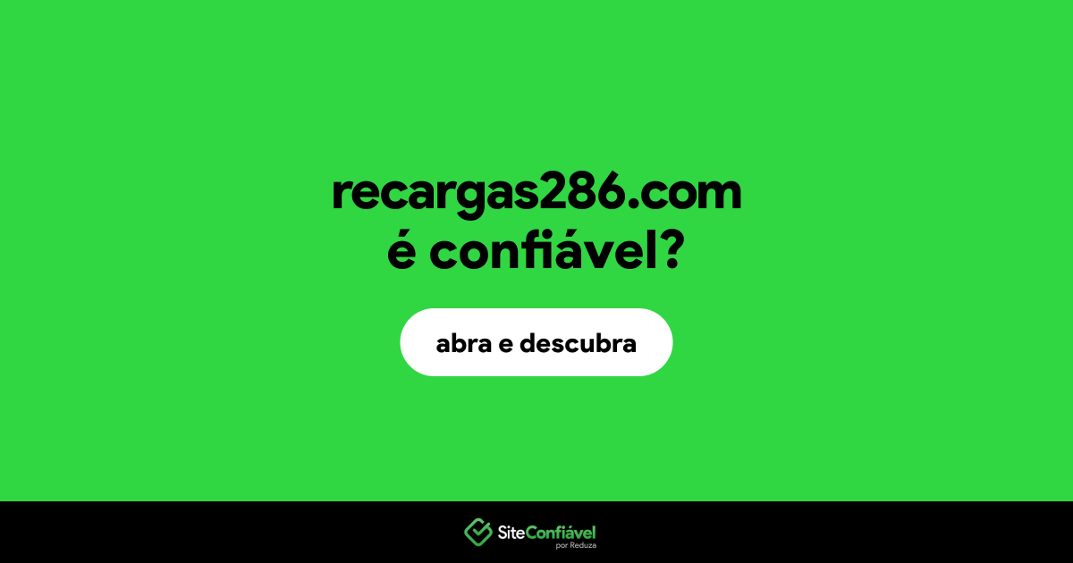 O site recargas286.com é confiável?