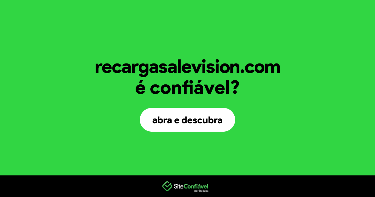 O site recargasalevision.com é confiável?
