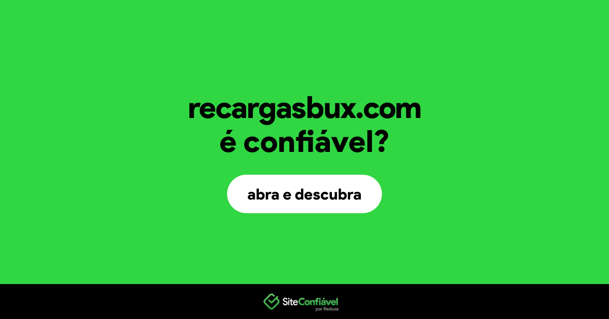 O site recargasbux.com é confiável?