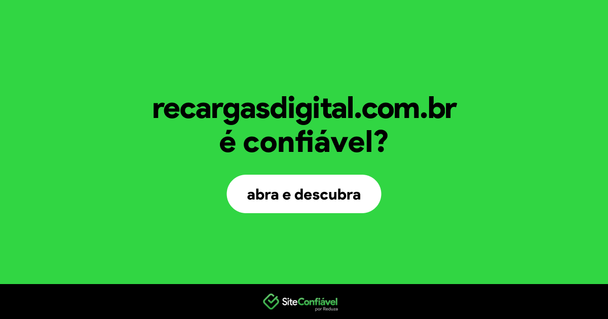 O site recargasdigital.com.br é confiável?