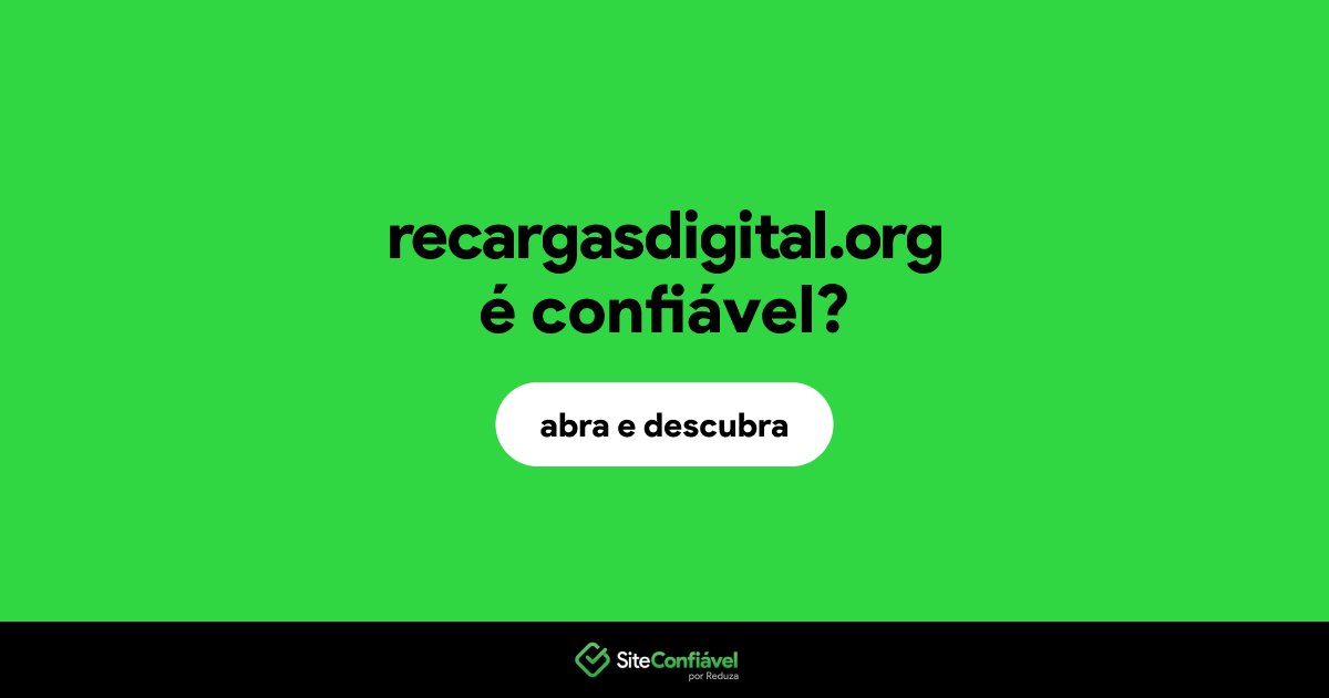 O site recargasdigital.org é confiável?