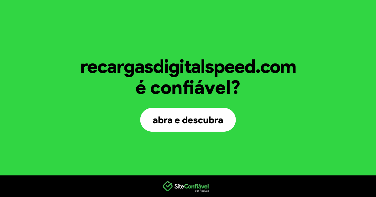 O site recargasdigitalspeed.com é confiável?