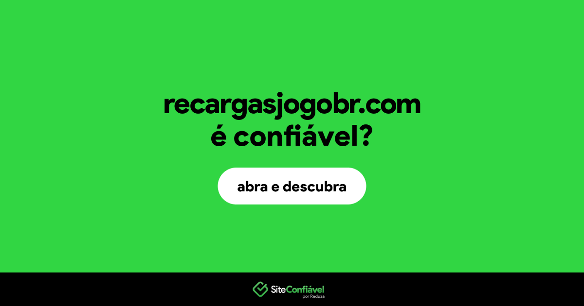 O site recargasjogobr.com é confiável?