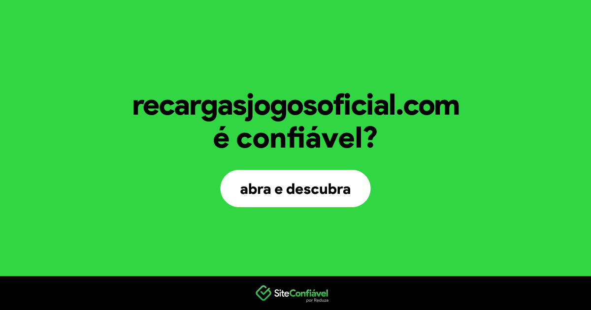 O site recargasjogosoficial.com é confiável?
