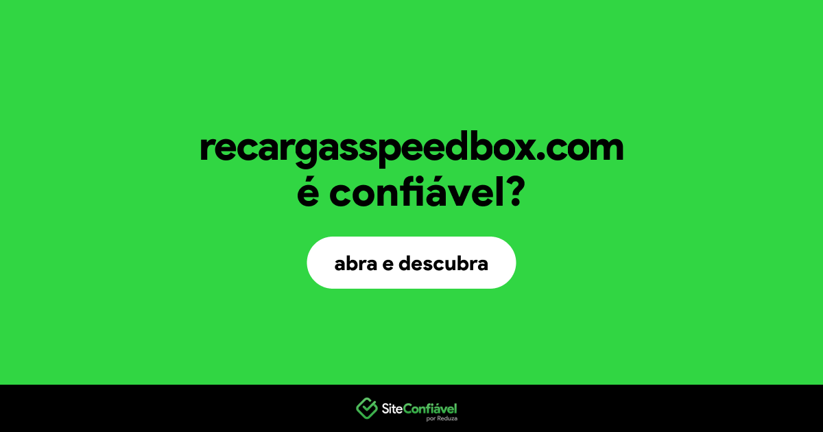 O site recargasspeedbox.com é confiável?