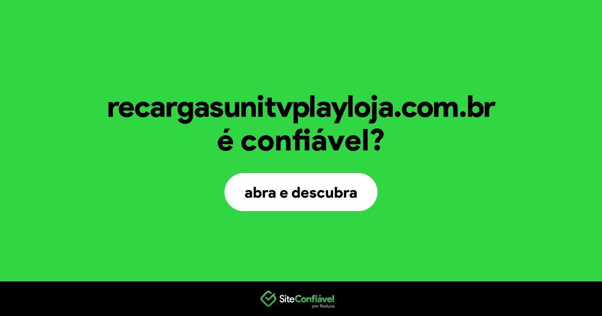 O site recargasunitvplayloja.com.br é confiável?