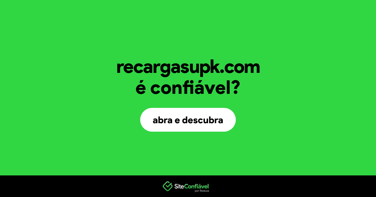 O site recargasupk.com é confiável?