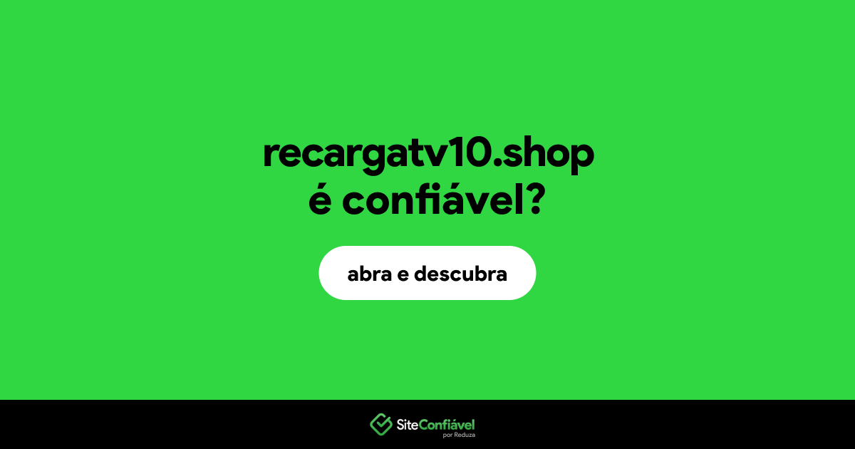 O site recargatv10.shop é confiável?