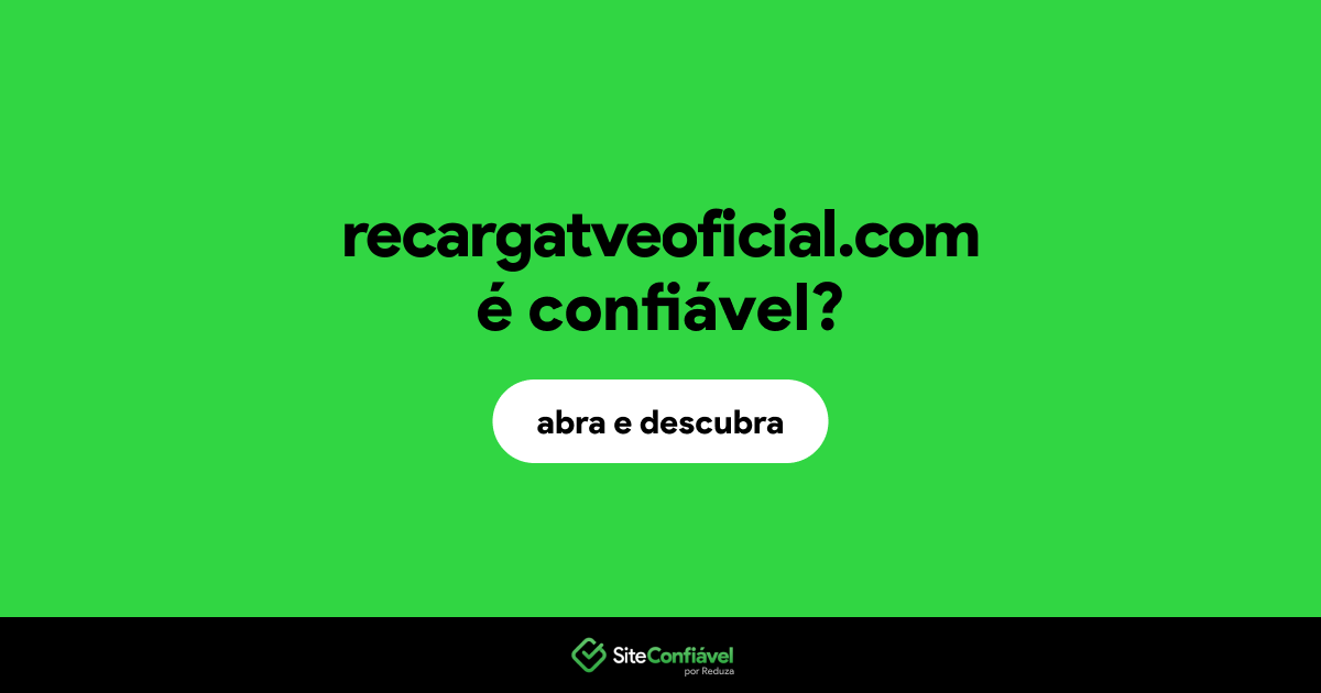 O site recargatveoficial.com é confiável?