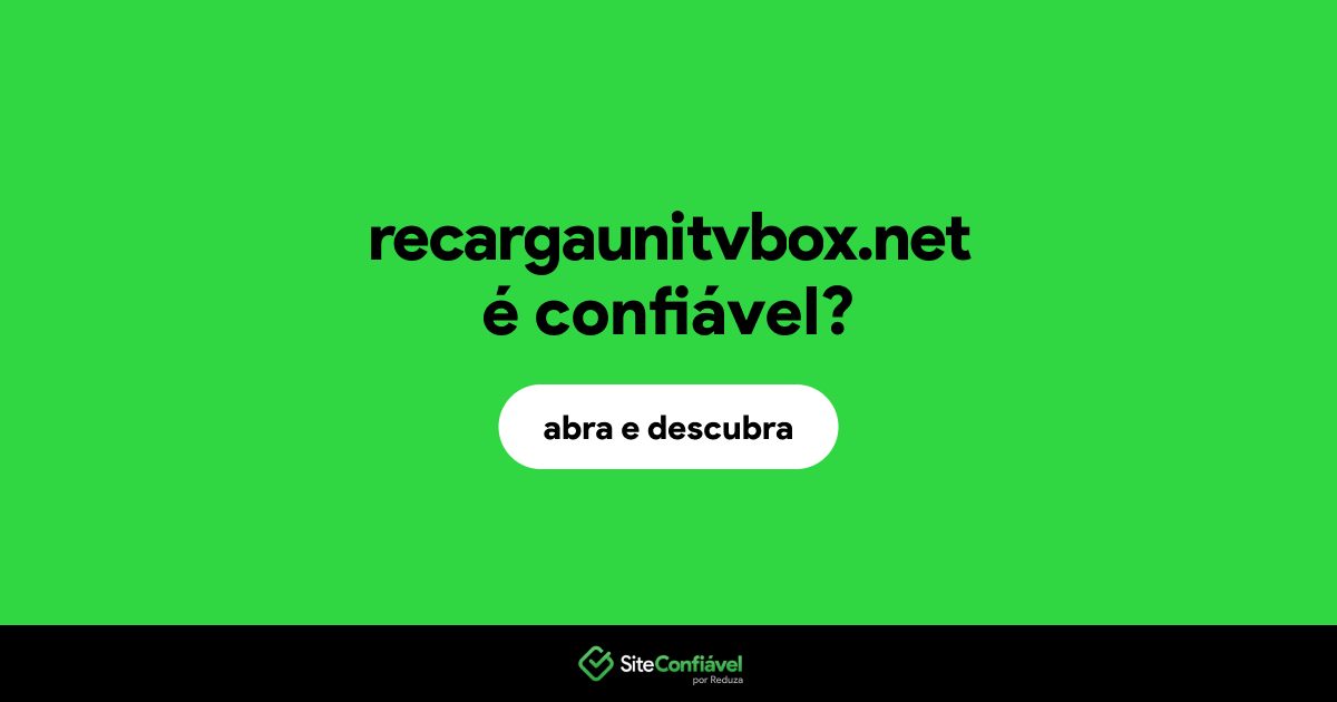 O site recargaunitvbox.net é confiável?
