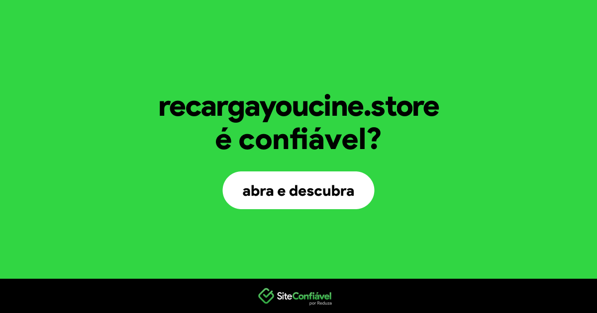 O site recargayoucine.store é confiável?