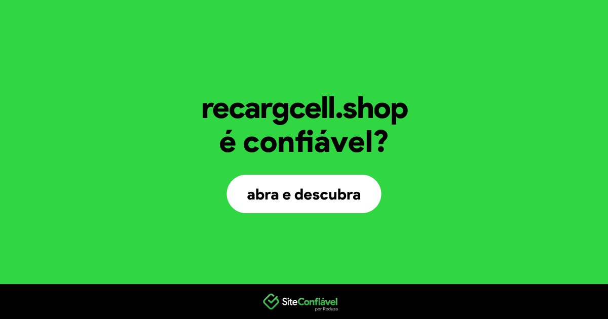 O site recargcell.shop é confiável?