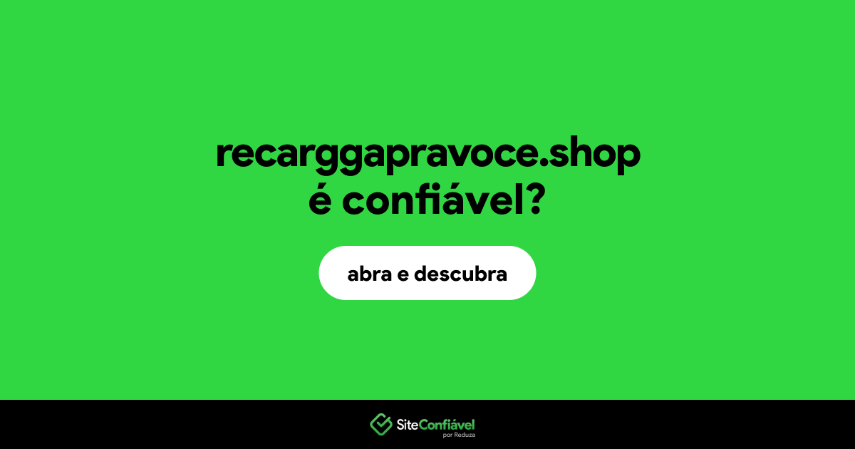 O site recarggapravoce.shop é confiável?