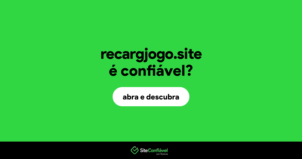O site recargjogo.site é confiável?