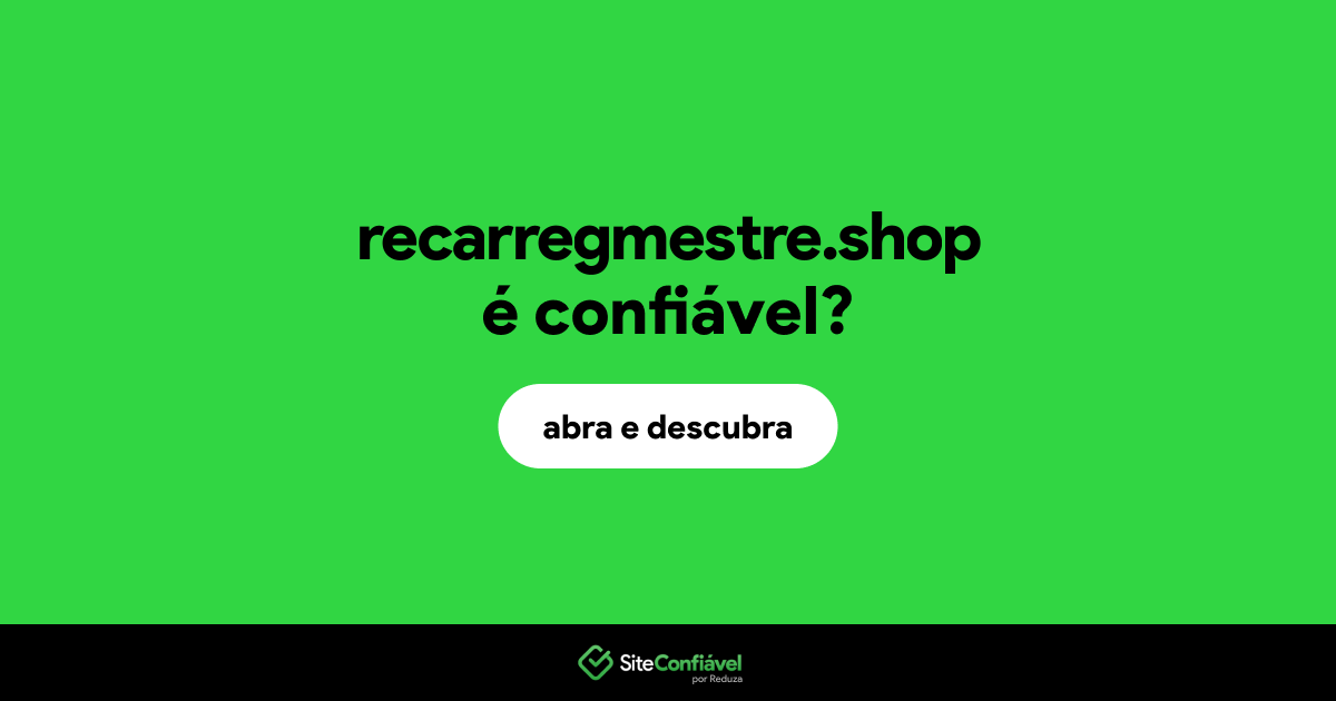 O site recarregmestre.shop é confiável?