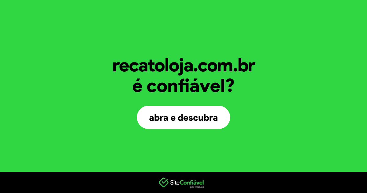 O site recatoloja.com.br é confiável?