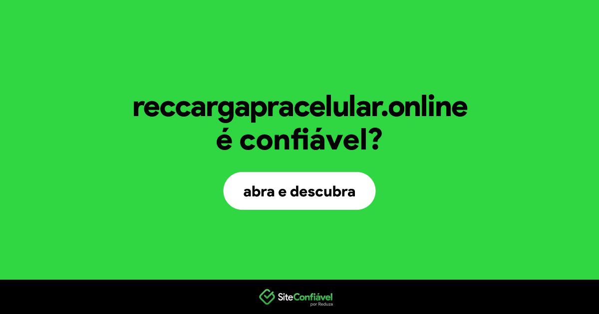 O site reccargapracelular.online é confiável?