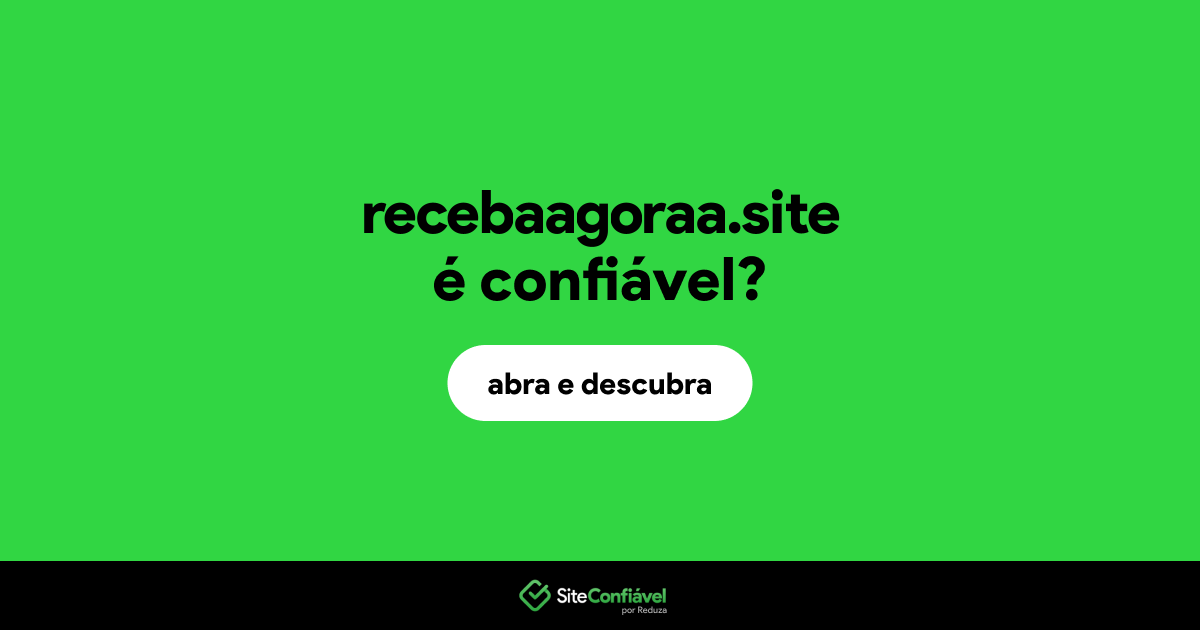 O site recebaagoraa.site é confiável?