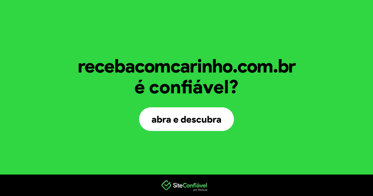 O site recebacomcarinho.com.br é confiável?