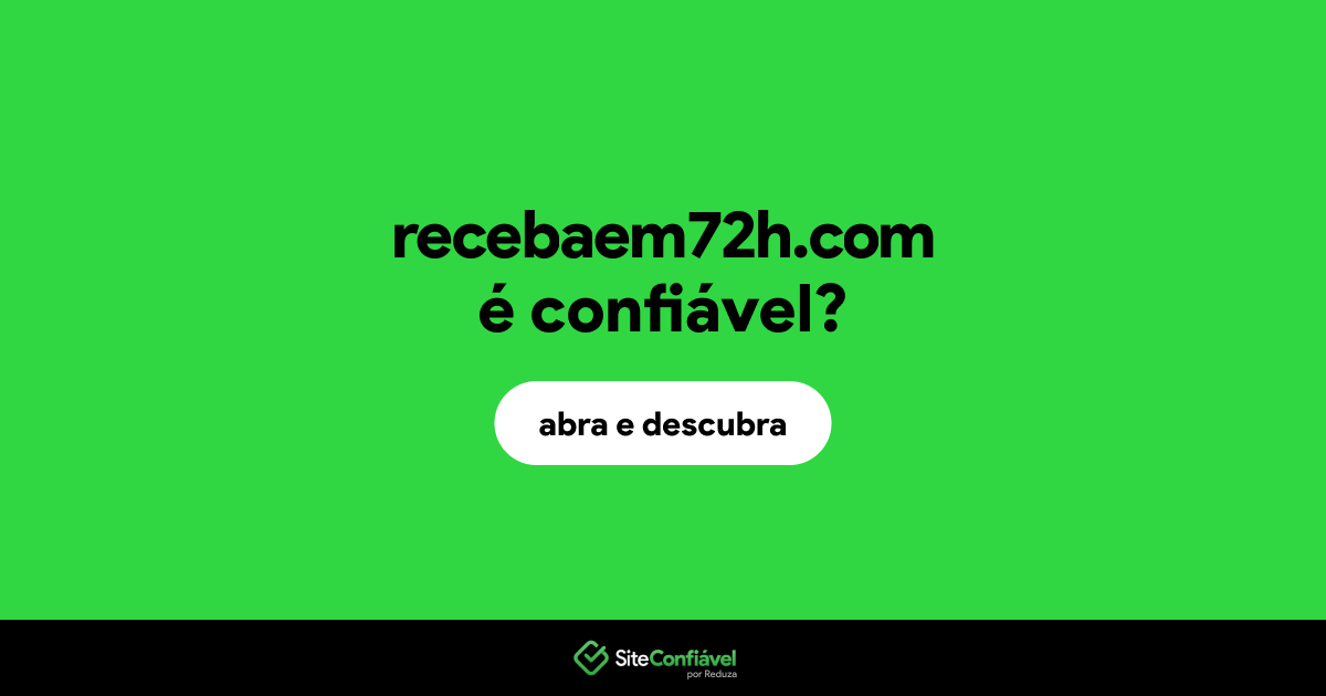 O site recebaem72h.com é confiável?