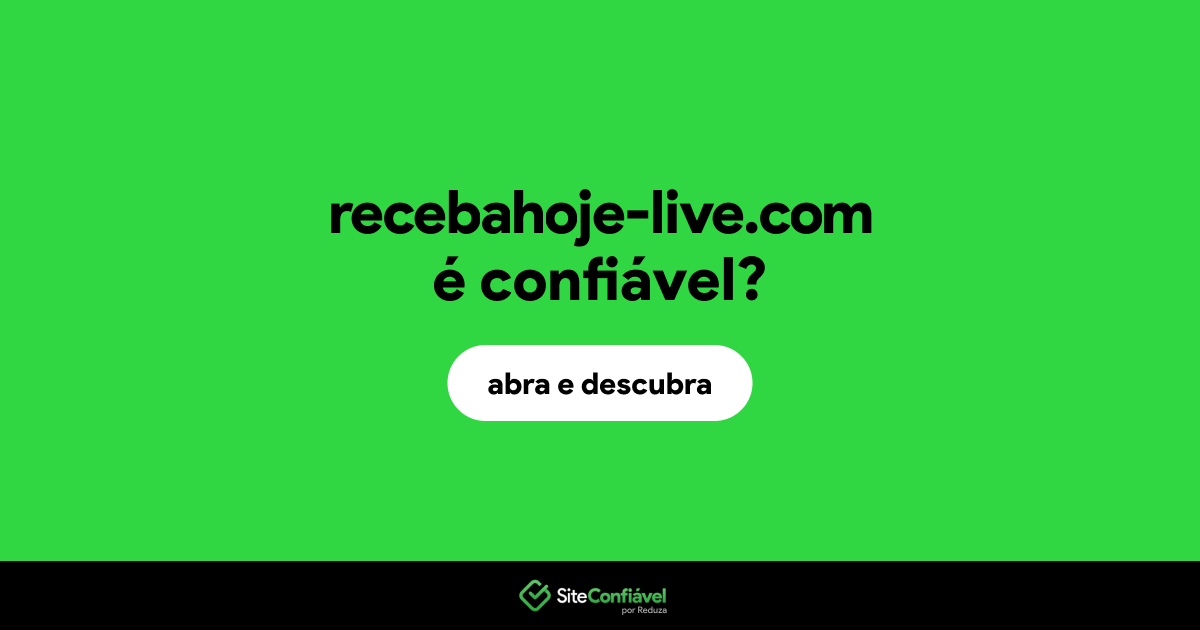 O site recebahoje-live.com é confiável?